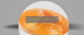 What Is Honey Calcite?