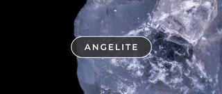 What on Earth Is Angelite?