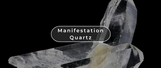 What Is Manifestation Quartz?