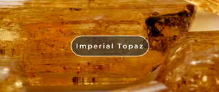 What Is Imperial Topaz?
