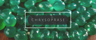 What on Earth is Chrysoprase?
