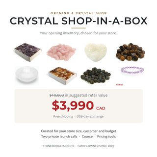 Crystal Shop-in-a-Box: $10,000 suggested retail value of opening crystal inventory for $3,990 CAD